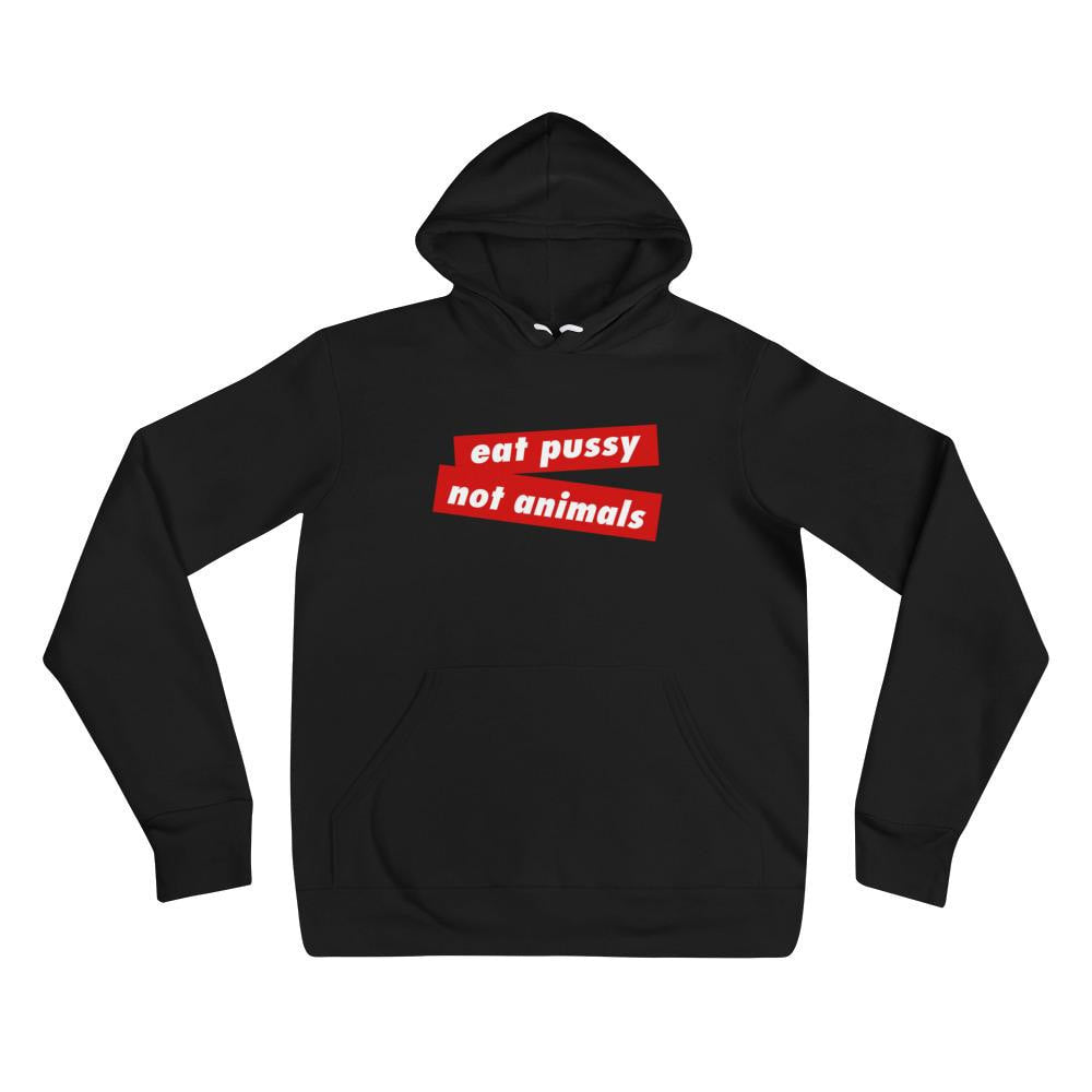 EAT PUSSY NOT ANIMALS - Women's hoodie - Always Hungry Fashion